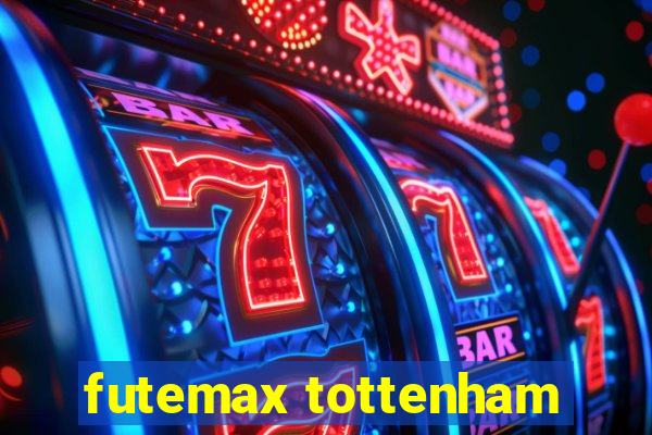 futemax tottenham